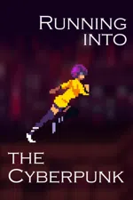 Running into the Cyberpunk