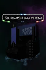 Skirmish Mayhem