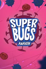 Superbugs: Awaken