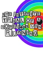 The Infinite Trial of a Hopeless Man Running