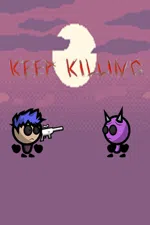 Keep Killing