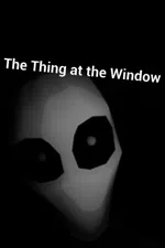 The Thing at the Window