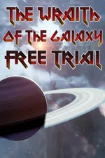 The Wraith of the Galaxy: Free Trial