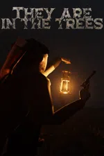 They are in the Trees