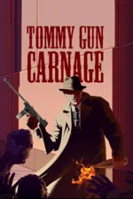 Tommy Gun Carnage