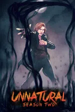 Unnatural Season Two