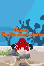 Valera The Drunken Lobster