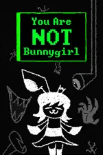 You Are NOT Bunnygirl