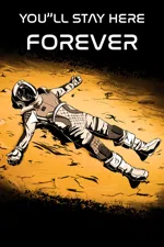 You'll stay here forever