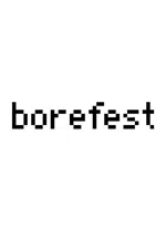 Borefest