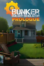 Bunker Builder Simulator: Prologue