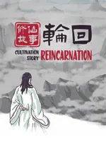 Cultivation Story: Reincarnation