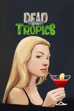 Dead In The Tropics