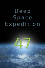 Deep Space Expedition 47