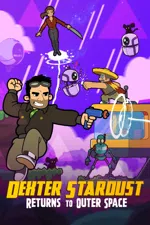 Dexter Stardust: Returns to Outer Space
