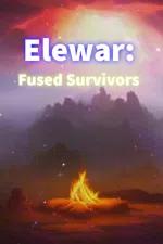 Elewar: Fused Survivors