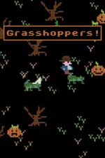 Grasshoppers!