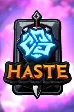 HASTE
