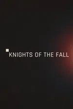 KNIGHTS OF THE FALL