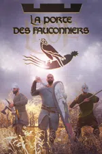 La Porte des Fauconniers : Guerre Médiévale