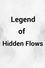 Legend of Hidden Flows