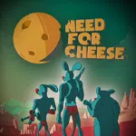 Need For Cheese