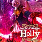 Ancient Weapon Holly