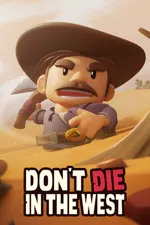 Don't Die In The West 