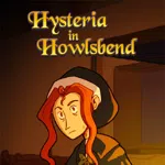 Hysteria in Howlsbend
