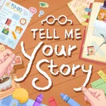 Tell Me Your Story
