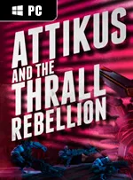 Battleborn: Attikus and the Thrall Rebellion
