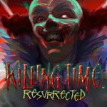 Killing Time: Resurrected