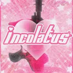 Incolatus: Don't Stop, Girlypop!