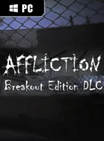 Affliction Breakout Edition DLC