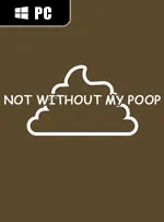 Not Without My Poop