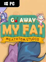 Go Away My Fat