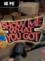 Show Me What You Got