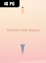 Save her, from dreams