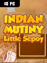 Indian Mutiny: Little Sepoy