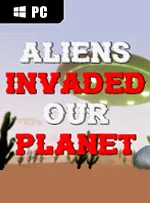 ALIENS INVADED OUR PLANET