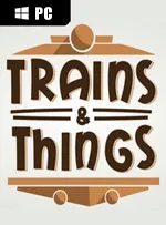 Trains & Things