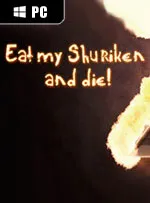 Eat my Shuriken and Die!