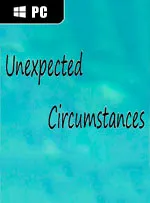Unexpected Circumstances