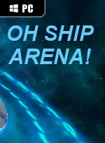 Oh Ship Arena