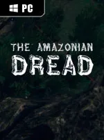 The Amazonian Dread
