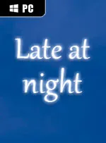 Late at night