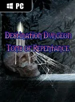Destination Dungeon: Tomb of Repentance