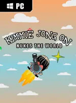 Kimmie Jong On Nukes the World