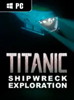 TITANIC Shipwreck Exploration