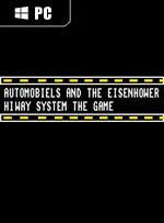 Automobiels and the Eisenhower Hiway System the Game